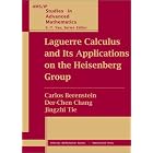 Laguerre Calculus and Its Applications on the Heisenberg Group (Ams Ip Studies in Advanced... by Carlos Berenstein, Der-Chen Chang, and Jingzhi Tie