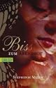 Bis (Biss) zum Abendrot