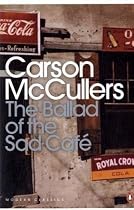 The Ballad of the Sad Cafe: Wunderkind; The Jockey; Madame Zilensky and the King of Finland; The Sojourner; A Domestic Dilemma; A Tree, A Rock, A Cloud (Penguin Modern Classics)