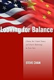 Looking for balance : China, the United States, and power balancing in East Asia