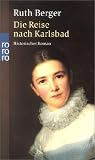 Die Reise nach Karlsbad. - Ruth Berger