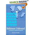 Baltimore Unbound: A Strategy for Regional Renewal by  David Rusk