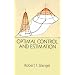 Optimal Control and Estimation (Dover Books on Advanced Mathematics)
