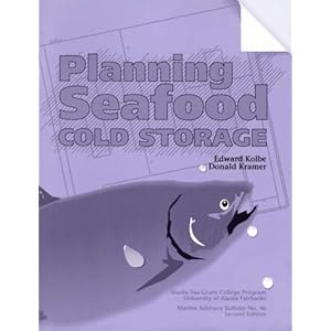 Planning Seafood Cold Storage Edward Kolbe and Donald Kramer