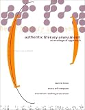 Authentic Literacy Assessment: An Ecological Approach