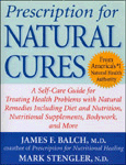 Prescription for Natural Cures by Balch and Stengler