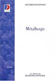 Revue Journal Officiel  / Métallurgie : Accords nationaux