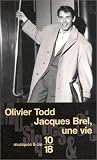 Jacques Brel, une vie