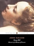 Fanny Hill: Or, Memoirs of a Woman of Pleasure (Penguin Classics) [Paperback] [1986] Reprint Ed. John Cleland