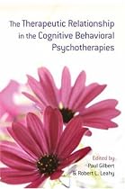 The Therapeutic Relationship in the Cognitive Behavioral Psychotherapies: 1
