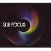 Sub Focus