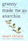 Granny made me an anarchist