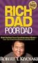 Rich Dad Poor Dad: What the Rich Teach Their Kids About Money--That the Poor and Middle Class Do Not!