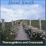 Brent Smith's Thoroughfares and Crossroads