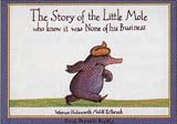 The Story of the Little Mole Who Knew It Was None of His Business