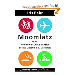 Moomlatz oder wie ich versuchte in Asien meine Unschuld zu verlieren