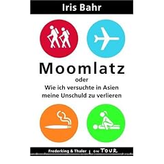 Moomlatz oder wie ich versuchte in Asien meine Unschuld zu verlieren