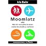 Moomlatz oder wie ich versuchte in Asien meine Uns&hellip von Iris Bahr