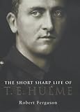 Review Allen Lane  / The Short Sharp Life of T.E.Hulme