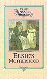 Elsie's Motherhood