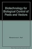 Biotechnology for biological control of pests and vectors