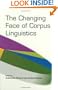 The Changing Face of Corpus Linguistics (Language and Computers 55) (Language and Computers: Studies in Practical Linguistics)