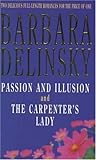 Passion and illusion ; and, The carpenter's lady