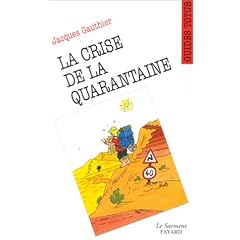 La crise de la quarantaine
