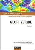 G�ophysique : Cours et exercices corrig�s