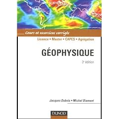 G�ophysique : Cours et exercices corrig�s