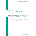 Achtsam wahrnehmen