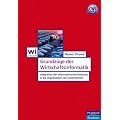 Grundz�ge der Wirtschaftsinformatik: Integration der Informationsverarbeitung in die Organisation von Unternehmen