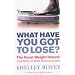 What Have You Got to Lose?: The Great Weight Debate and How to Diet Successfully
