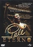 Pele Eterno - Pele Forever