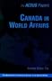 Canada in World Affairs (Acsus Papers)