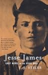 Jesse James: Last Rebel of the Civil War