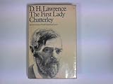 The first Lady Chatterley : the first version of 'Lady Chatterley's lover'