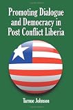 Promoting Dialogue and Democracy in Post Conflict Liberia