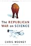 The Republican War on Science The Republican War on Science