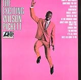 The Exciting Wilson Pickett