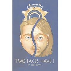 Two Faces Have I