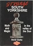 Strange South Yorkshire : an alternative guidebook