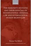 The Immunities of States and their Officials in International Criminal Law (Oxford Monographs in International Law)