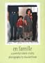 En Famille: Poetry by Robert Creeley & Photographs by Elsa Dorfman