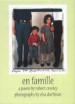 En Famille: Poetry by Robert Creeley & Photographs by Elsa Dorfman