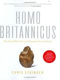 HOMO BRITANNICUS: The Incredible Story of Human Life in Britain