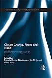 Climate change, forests and REDD : lessons for institutional design