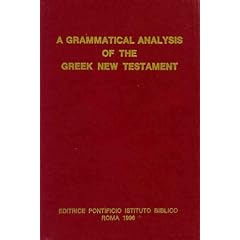 A Grammatical Analysis of the Greek New Testament
