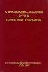 A Grammatical Analysis of the Greek New Testament: Unabridged