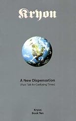 A New Dispensation: (Plain Talk For Confusing Times) (Kryon)